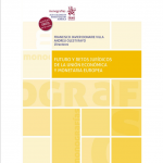 Futuro y retos jurídicos de la Unión Económica y Monetaria Europea, Javier Donaire & Andreu Olesti (eds.)