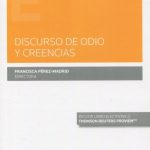 Discurso de odio y creencias, Francisca Pérez-Madrid (Dir.)