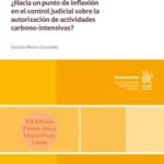 “La litigación climática sobre proyectos ¿Hacia un punto de inflexión en el control judicial sobre la autorización de actividades carbono intensivas?”, un libro por Gastón Medici-Colombo